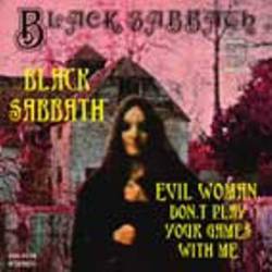 Black Sabbath : Black Sabbath - Evil Woman, Don't Play Your Games with Me